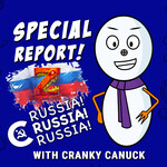 Cranky Canuck's Special Report banner featuring cartoon character Cranky, alongside the title "RUSSIA RUSSIA RUSSIA.